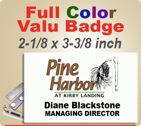 Custom Imprinted Full Color Valu Name Badges. Color Name Badge size is 2-1/8 x 3-3/8 inch. Place order here for quick shipment.