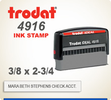 Order online Trodat Printy 4916 Custom Designed Rubber Stamp. The printing platen area is 3/8 inch by 2-3/4 inches. Enter the order by 4 pm central and ships tomorrow