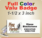 Custom Imprinted Full Color Valu Name Badges. Color Name Badge size is 1-1/2 x 3 inch. Place order here for quick shipment.