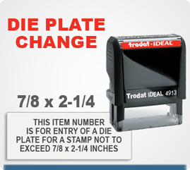 Order a die plate change for a self inking stamp here. The limits of this die plate change is 1-1/2 by 3 inches.
