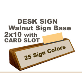 Shown here is a 2X10 Engraved Walnut Desk Sign w/Card Pocket